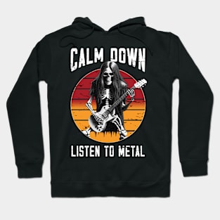 Calm down listen to Metal Hoodie